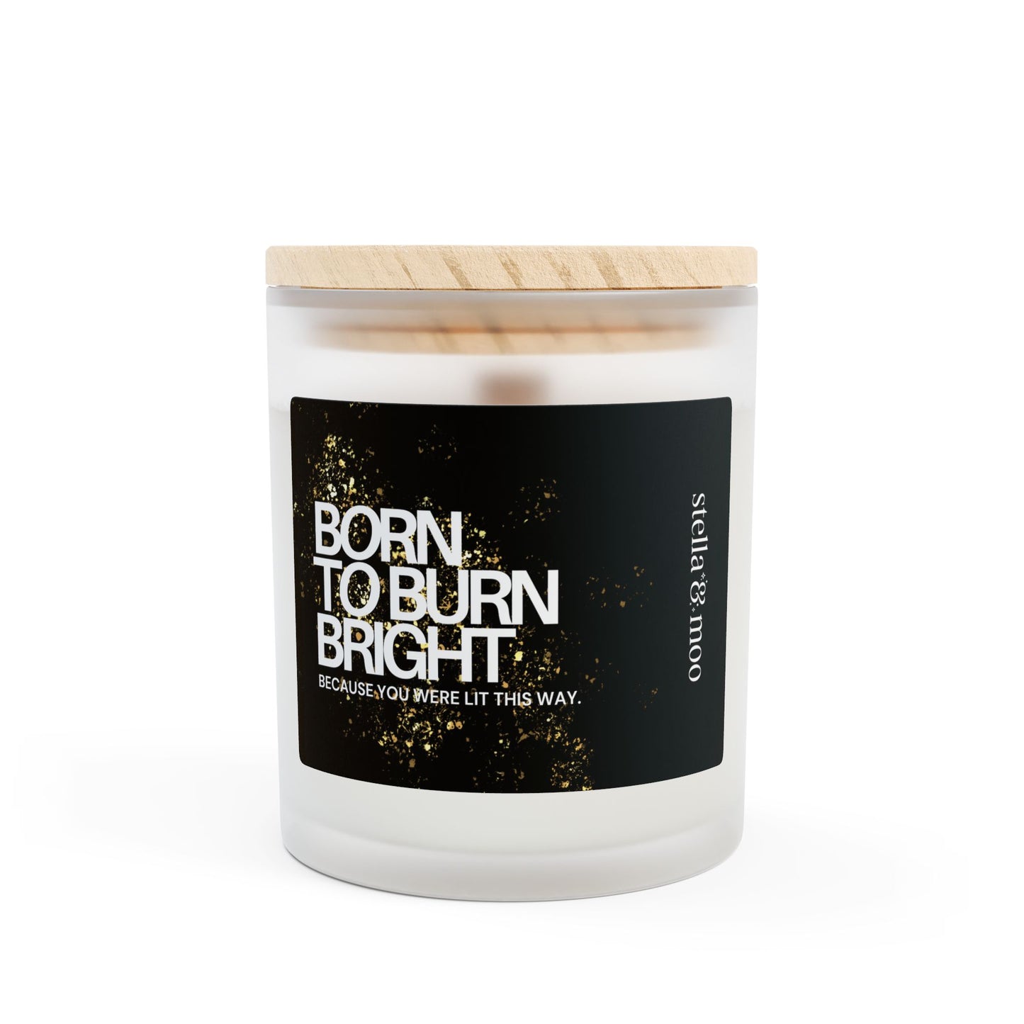 The Lady: Born to Burn Bright Candle Frosted Glass (Hand Poured 11 oz)