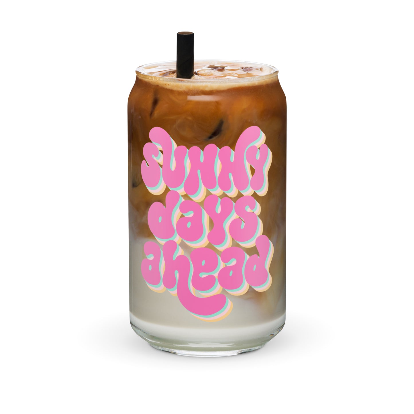 Sunny Days Ahead glass cup with bright lettering on a clear 16 oz glass, perfect for iced coffee, mocktails, or cold drinks. This cheerful and uplifting drinkware adds a sunny, feel-good vibe to your everyday sipping routine.
