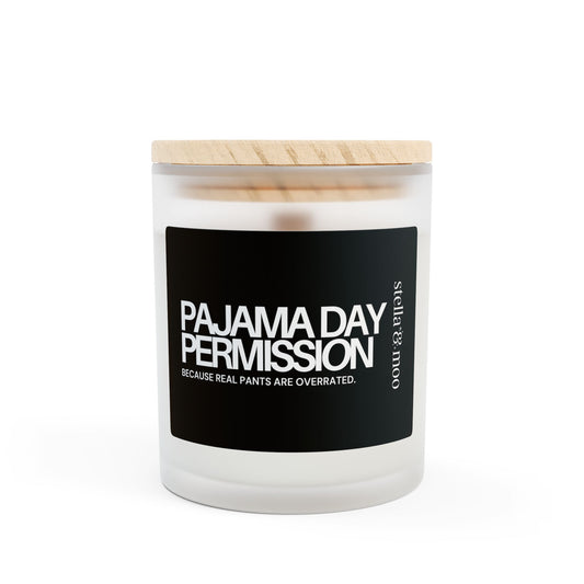 Pajama Day Permission Candle Frosted Glass (Hand Poured 11 oz)